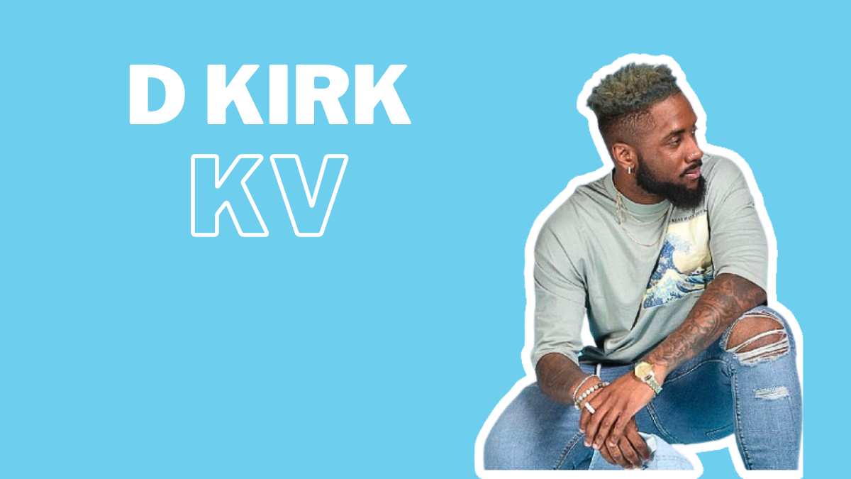 D Kirk KV: A Rising Star Blending Tropical Vibes with West Coast Swagger